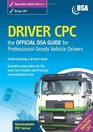 Driver CPC  the Official DSA Guide for Professional Goods Vehicle Drivers 2009