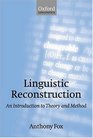Linguistic Reconstruction An Introduction to Theory and Method