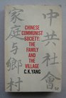 Chinese Communist Society The Family and the Village