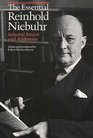 The Essential Reinhold Niebuhr  Selected Essays and Addresses