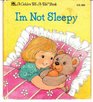 I\'m Not Sleepy (Golden Tell-A-Tale Book)