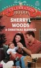 Christmas Blessing (And Baby Makes Three, Bk 1) (Silhouette Special Edition, No 1001)