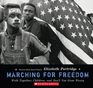 Marching for Freedom: Walk Together, Children, and Don't You Grow Weary