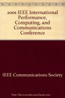 Conference Proceedings of the 2001 IEEE International Performance Computing and Communications Conference