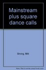 Mainstream plus square dance calls