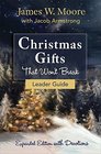 Christmas Gifts That Won't Break Leader Guide Expanded Edition With Devotions
