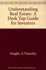 Understanding Real Estate A Desktop Guide for Investors