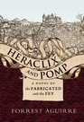 Heraclix and Pomp A Novel of the Fabricated and the Fey