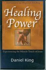 Healing Power Experiencing the Miracle Touch of Jesus