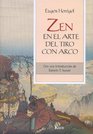 Zen En El Arte Del Tiro Con Arco / Zen in the Art of Archery
