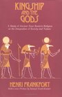 Kingship and the Gods  A Study of Ancient Near Eastern Religion as the Integration of Society and Nature