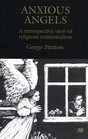 Anxious Angels A Retrospective View of Religious Existentialism