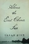 Above the East China Sea A novel