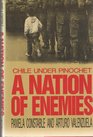 A Nation of Enemies Chile Under Pinochet