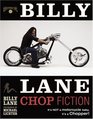 Billy Lane Chop Fiction It's Not A Motorcycle Baby It's A Chopper