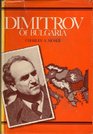 Dimitrov of Bulgaria A political biography of Dr Georgi M Dimitrov