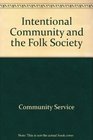Intentional Community and the Folk Society