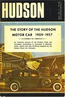 Hudson: The Story of the Hudson Motor Car 1909-1957 (Collector's Series 3, Book No. 3)