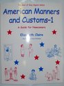 American Manners and Customs A Guide for Newcomers