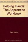 Helping Hands The Apprentice Workbook