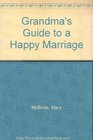 Grandma's Guide to a Happy Marriage