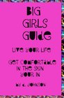 Big Girls Guide Fashion Tips And Beauty Tricks
