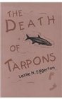 The Death of Tarpons