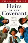 Heirs of the Covenant Leaving a Legacy of Faith for the Next Generation