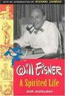 Will Eisner  A Spirited Life