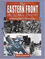 The Eastern Front Day by Day 194145 A Photographic Chronology