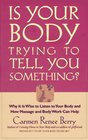 Is Your Body Trying to Tell You Something  Why It Is Wise to Listen to Your Body and How Massage and Body Work Can Help