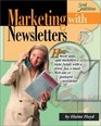 Marketing With Newsletters How to Boost Sales Add Members  Raise Funds With a Print Fax EMail Web Site or Postcard Newsletter
