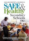 Safe and Healthy Secondary Schools Strategies to Build Relationships Teach Respect and Deliver Meaningful Behavioral Support to Students