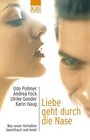 Liebe geht durch die Nase Was unser Verhalten beeinflusst und lenkt