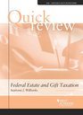 Quick Review of Federal Estate and Gift Taxation 2d