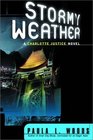 Stormy Weather A Charlotte Justice Novel
