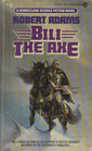 Bili the Axe (Horseclans, No 10)
