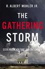 The Gathering Storm Secularism Culture and the Church