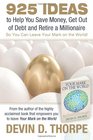 925 Ideas to Help You Save Money Get Out of Debt and Retire A Millionaire So You Can Leave Your Mark on the World