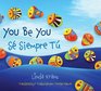 You Be You/S Siempre T