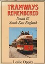 Tramways Remembered South and South East England