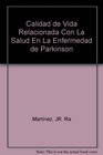 Calidad de Vida Relacionada Con La Salud En La Enfermedad de Parkinson