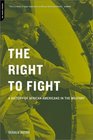 The Right to Fight A History of African Americans in the Military