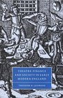 Theatre Finance and Society in Early Modern England