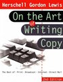On the Art of Writing Copy The Best of  Print  Broadcast  Internet  Direct Mail