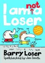 Barry Loser I Am Not a Loser 1