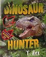 Dinosaur Hunter T Rex