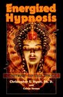 Energized Hypnosis A NonBook for SelfChange