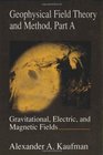 Geophysical Field Theory and Method Gravitational Electric and Magnetic Fields