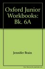 Oxford Junior Workbooks Bk 6A